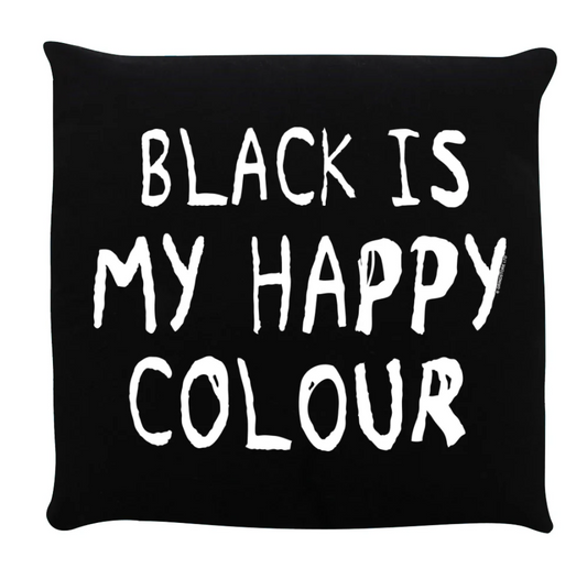 Black is my Happy Colour Cushion